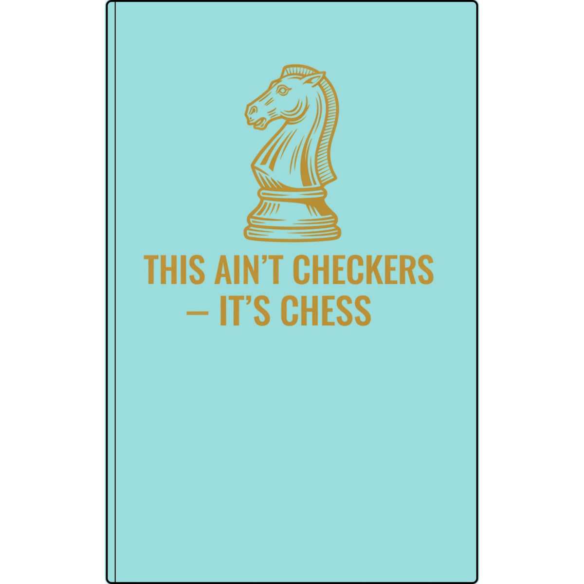 Engraved Vegan Leather Journal — 'This Ain't Checkers, It's Chess' Knight Notebook for Chess Players Printify