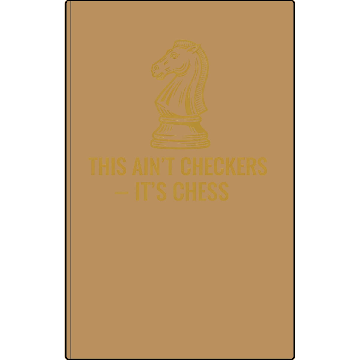 Engraved Vegan Leather Journal — 'This Ain't Checkers, It's Chess' Knight Notebook for Chess Players Printify