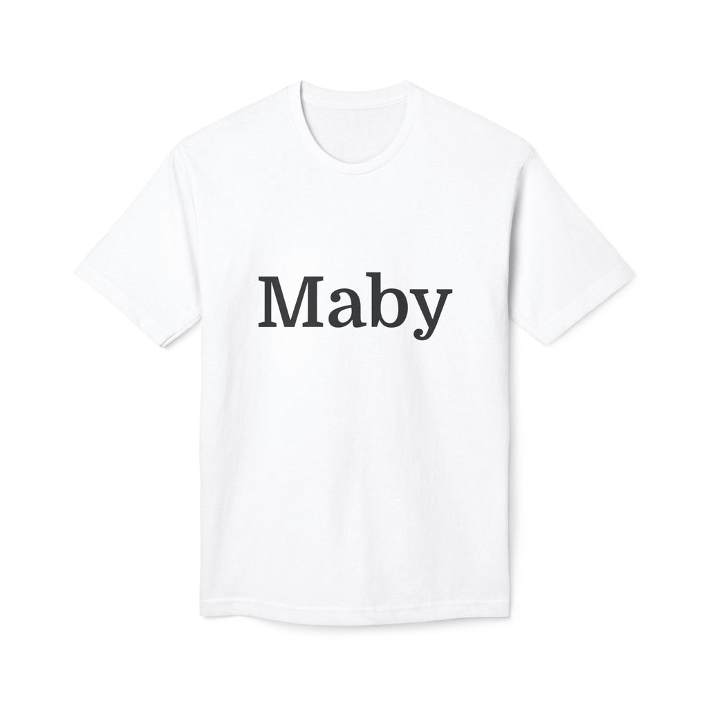 Maby / Thats it! T-Shirt — Minimalist Text Graphic Tee