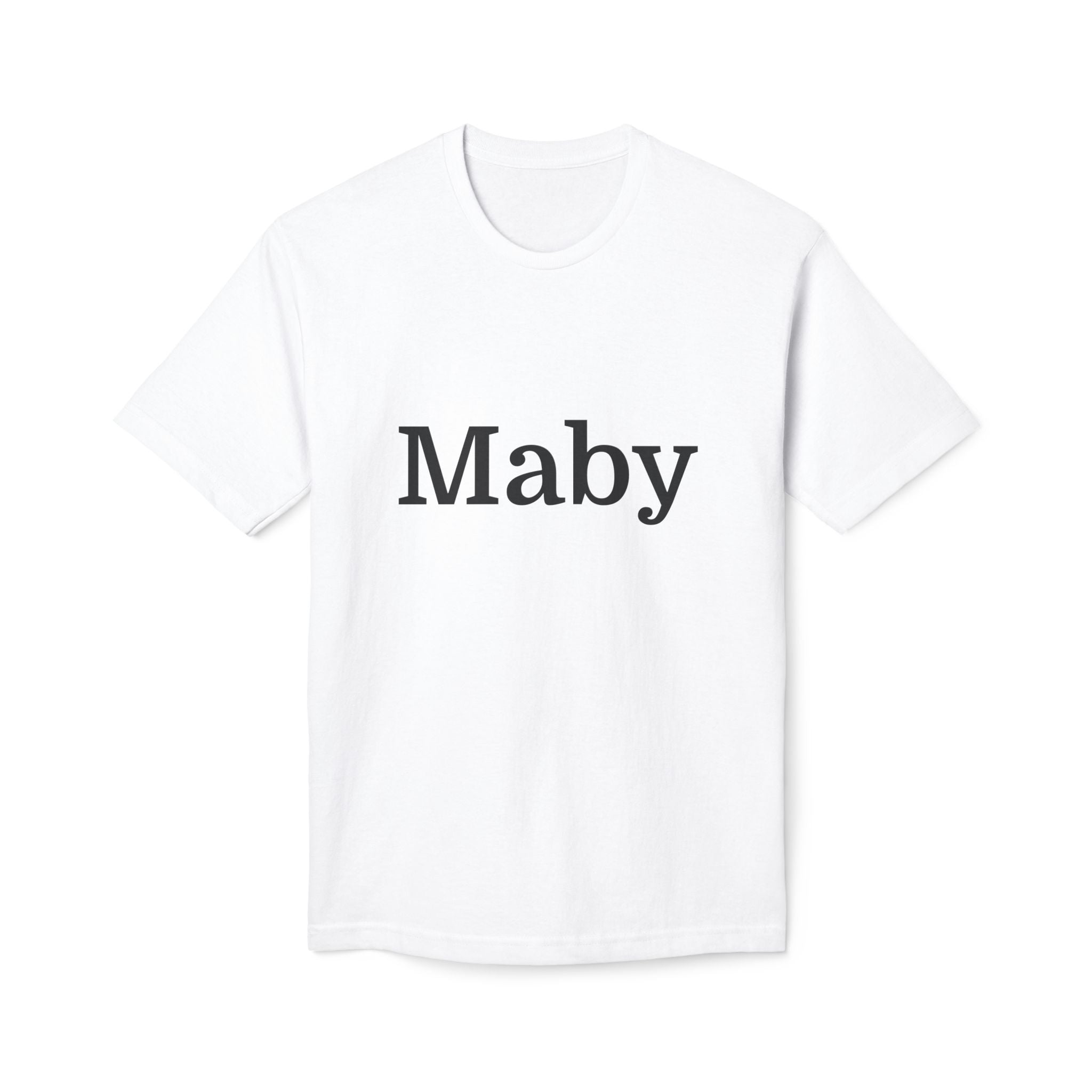 Maby / Thats it! T-Shirt — Minimalist Text Graphic Tee