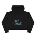 Crop Hoodie — 'WHAT!' Front & 'NOTHING' Back Graphic Cropped Hoodie Printify