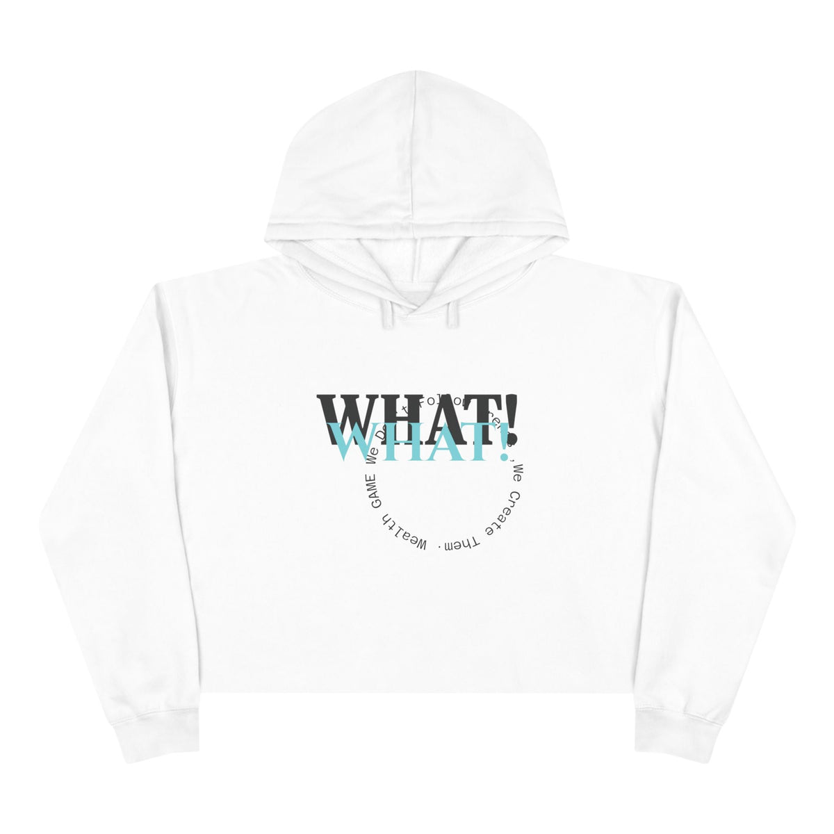 Crop Hoodie — 'WHAT!' Front & 'NOTHING' Back Graphic Cropped Hoodie Printify
