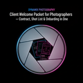 Client Welcome Packet for Photographers — Contract, Shot List & Onboarding in One